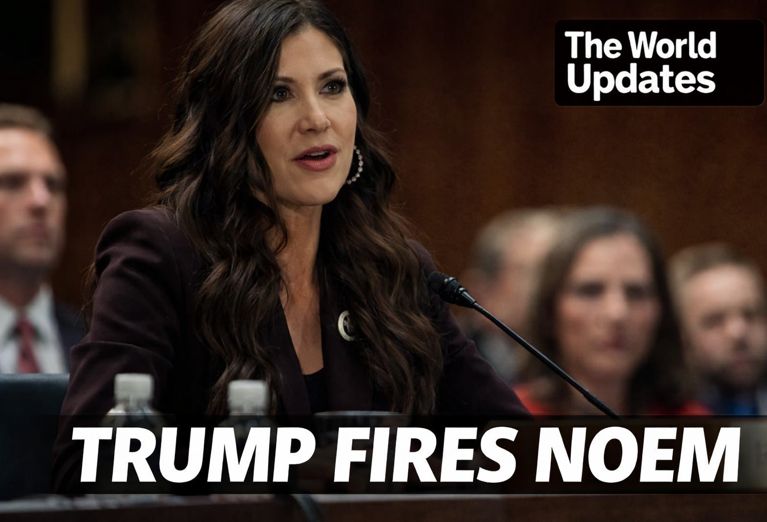 Donald Trump removes Kristi Noem as Homeland Security Secretary